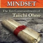 The Toyota Mindset Book About Taiichi Ohno: A Summary the toyota mindset, taiichi ohno ten commandments